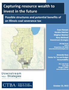 Capturing Resource Wealth to Invest in the Future: Possible Structures and Potential Benefits of an Illinois Coal Severance Tax (2015)