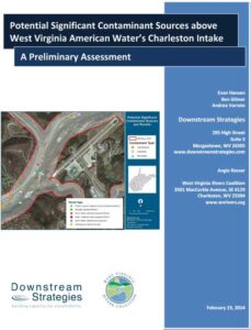 Potential Significant Contaminant Sources above West Virginia American Water’s Charleston Intake: A Preliminary Assessment (2014)